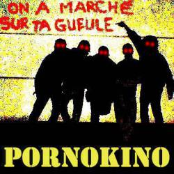 Pornokino : On a Marché sur Ta Gueule